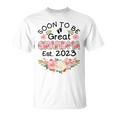 Soon To Be Great Grandma 2023 Mothers Day First Time Grandma Unisex T-Shirt