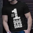 1 Dog Dad Funny Dog Lover Gift Best Dog Dad Gift For Mens Unisex T-Shirt Gifts for Him