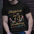 Stepping Into My 73Rd Birthday Like A Queen Boss Bday Party  Men Women T-shirt Graphic Print Casual Unisex Tee