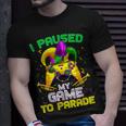 I Paused My Game To Parade Funny Video Gamer Mardi Gras  Unisex T-Shirt