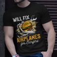 Aircraft Mechanic Funny Fix Airplanes Burger Gift Unisex T-Shirt Gifts for Him