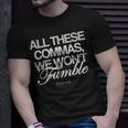 All These Commas I Won’T Fumble Unisex T-Shirt Gifts for Him