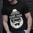 Awesome Dads Have Tattoos And Beards Father Day T-shirt Gifts for Him Awesome Dads Have Tattoos And Beards Father Day T-shirt Gifts for Him