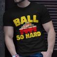 Ball So Hard Alkohol Trinkspiel Beer Pong T-Shirt Geschenke für Ihn
