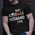 Best Asshole Husband Ever Back Hole Funny Father Day Unisex T-Shirt Gifts for Him