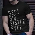 Best Big Sister Ever Funny Cool Unisex T-Shirt Gifts for Him