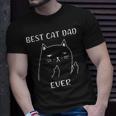 Best Cat Dad Ever Funny Cat Meow For Men Cat Lover Cat Dad Unisex T-Shirt Gifts for Him