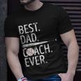 Best Dad Coach Ever Baseball Patriotic For Fathers Day Gift For Mens Unisex T-Shirt Gifts for Him