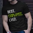 Best Employee Ever Funny Employee Of The Month Gift Unisex T-Shirt Gifts for Him