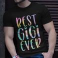 Best Gigi Ever Gifts Grandma Mothers Day Tie Dye Unisex T-Shirt Gifts for Him