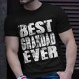Best Grandad Ever | Funny Papa Gifts Dad Gifts Fathers Day Gift For Mens Unisex T-Shirt Gifts for Him