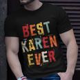 Best Karen Ever Popular Retro Birth Names Karen Costume Unisex T-Shirt Gifts for Him