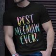 Best Meemaw Ever Gifts Grandma Mothers Day Tie Dye Unisex T-Shirt Gifts for Him