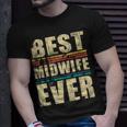 Best Midwife Ever Doula Midwifery Birth Worker Midwives Unisex T-Shirt Gifts for Him