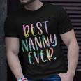Best Nanny Ever Gifts Grandma Mothers Day Tie Dye Unisex T-Shirt Gifts for Him