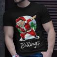 Billings Name Gift Santa Billings Unisex T-Shirt Gifts for Him