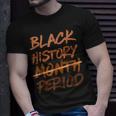 Black History Month Period Melanin African American Proud T-shirt Gifts for Him