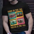 Born In The 70S - Raised In The 80S Funny Birthday Unisex T-Shirt Gifts for Him