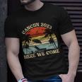 Cancun 2023 Here We Come Matching Family Friends Vacation Unisex T-Shirt Gifts for Him