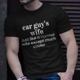 Car Guys Wife Definition Funny Enthusiast Racer Mechanic Unisex T-Shirt Gifts for Him