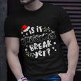 Is It Christmas Break Yet Christmas Lights For Teacher Women T-shirt Gifts for Him