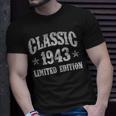 Classic 1943 Limited Edition Year Of Birth Birthday Unisex T-Shirt Gifts for Him