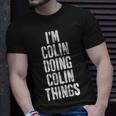 Im Colin Doing Colin Things Personalized First Name T-Shirt Gifts for Him