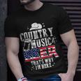 Country Music And Beer Thats Why Im Here Funny Unisex T-Shirt Gifts for Him
