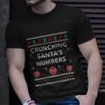 Crunching Santas Numbers Accountant Xmas Ugly Christmas Funny Gift Unisex T-Shirt Gifts for Him
