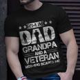 Im A Dad Grandpa And A Veteran Nothing Scares Me Fathers Day T-Shirt Gifts for Him