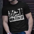 Dad Mr Fix It Funny Fathers Day For Father Of A Son Daddy Gift For Mens Unisex T-Shirt Gifts for Him