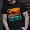 Dad The Man The Realtor The Legend Unisex T-Shirt Gifts for Him