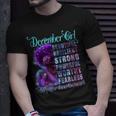 December Queen Beautiful Resilient Strong Powerful Worthy Fearless Stronger Than The Storm Unisex T-Shirt Gifts for Him