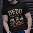 Dedo From Grandchildren Dedo The Myth The Legend Gift For Mens Unisex T-Shirt Gifts for Him