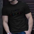 Dirty Squad Shirt 30Th Birthday Group Friends Unisex T-Shirt Gifts for Him