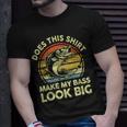 Does This Make My Bass Look Big Father Day Fishing Dad T-Shirt Gifts for Him