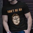 Dont Be An Arseface Preacher Series Unisex T-Shirt Gifts for Him