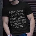I Dont Curse I Speak Fluent Trucker With A Sailor Dialect T-Shirt Gifts for Him