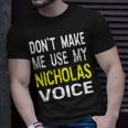 Dont Make Me Use My Nicholas Voice Herren Lustig T-Shirt Geschenke für Ihn