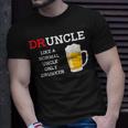 Druncle A Normal Uncle But Drunker Funny BeerUnisex T-Shirt Gifts for Him