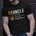 Druncle For The Best Uncle Druncle Definition Unisex T-Shirt Gifts for Him