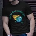 Earth Day Is Everyday - Rethink Earth Day 2023 Activism Unisex T-Shirt Gifts for Him