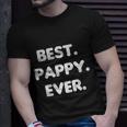 Fathers Day Gift Best Pappy Ever Unisex T-Shirt Gifts for Him
