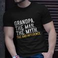 Fathers Day Gift Grandpa The Man The Myth The Bad Influence Unisex T-Shirt Gifts for Him