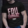 Fdu Knight Believe It March Madness Unisex T-Shirt Gifts for Him
