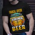 Financial Advisor Fueled By Beer - Beer Lover T-shirt Gifts for Him