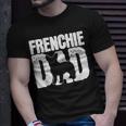 Frenchie French Bulldog Dad Father Papa Fathers Day Gift Unisex T-Shirt Gifts for Him