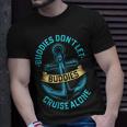 Friends Do Not Let Buddies Cruise Alone Cruising Ship T-Shirt Gifts for Him