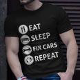 Funny Eat Sleep Fix Cars Repeat Auto Mechanic Gift Unisex T-Shirt Gifts for Him