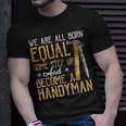 Funny Handyman Dad Fathers Day Gift Unisex T-Shirt Gifts for Him